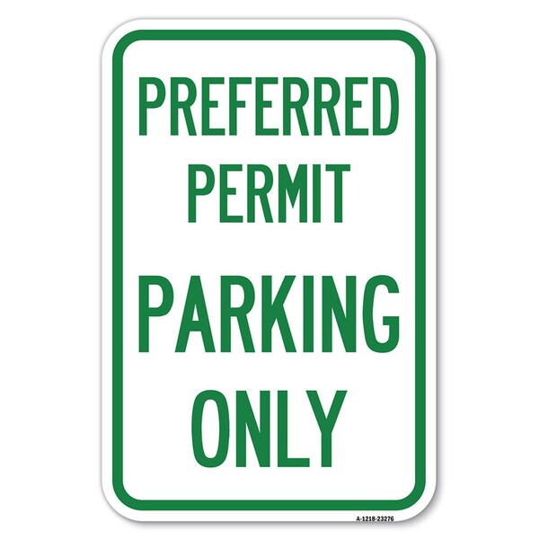 Signmission Preferred Permit Parking Only Heavy-Gauge Aluminum Sign, 12" x 18", A-1218-23276 A-1218-23276 - main